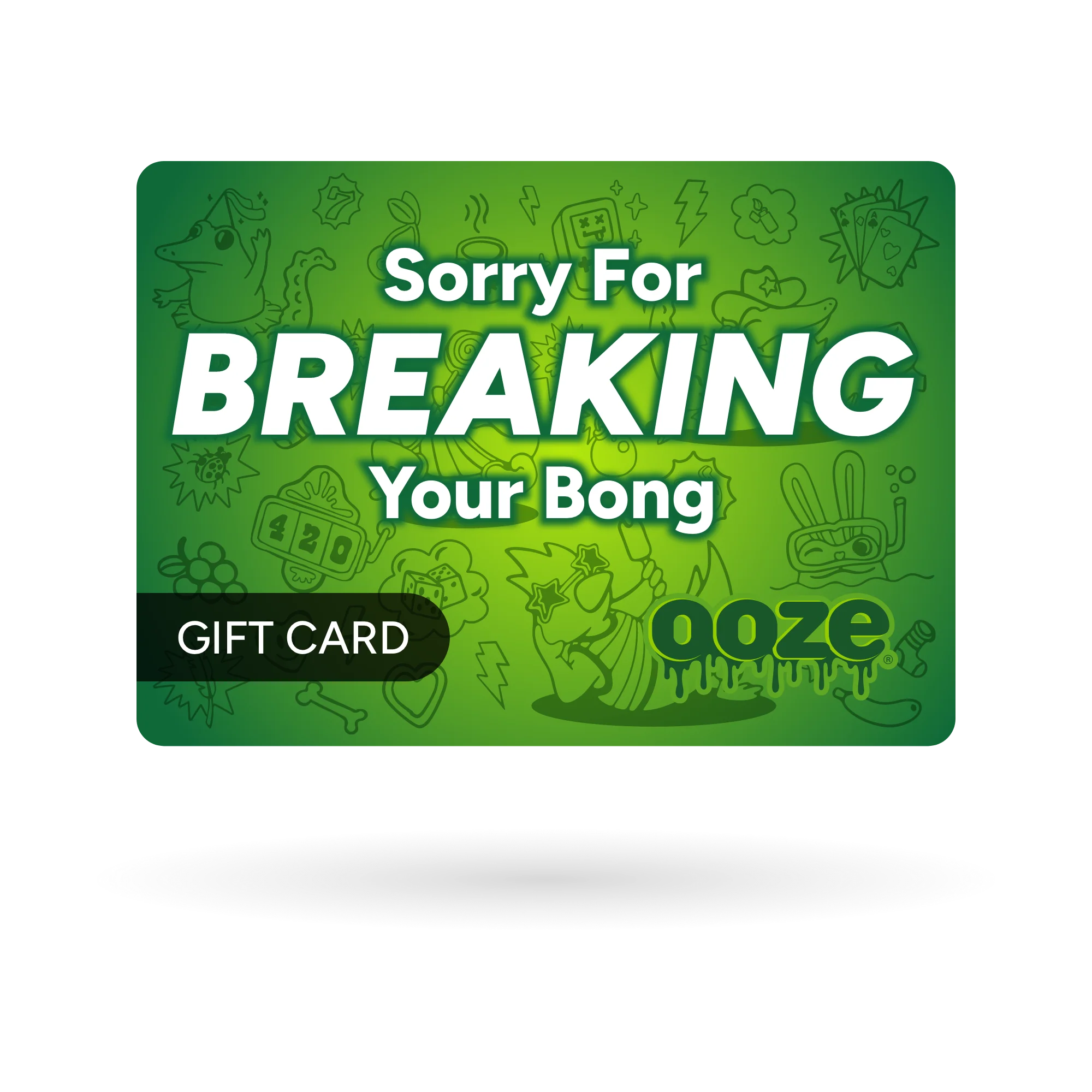 Sorry For Breaking Your Bong Gift Card
